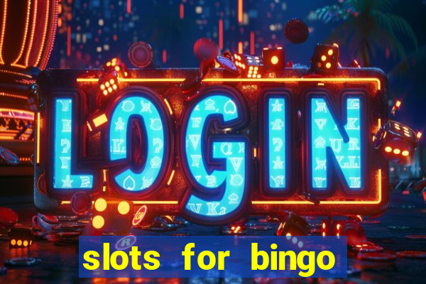 slots for bingo prova de pagamento