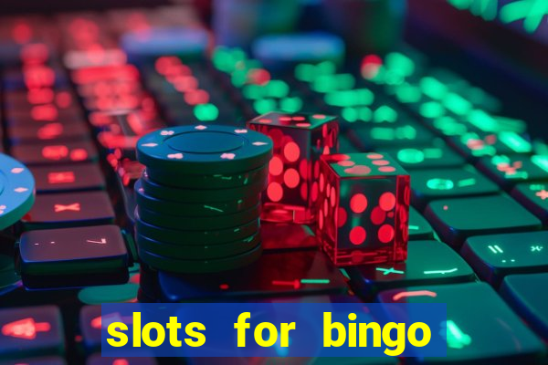 slots for bingo prova de pagamento