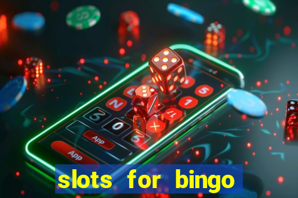 slots for bingo prova de pagamento