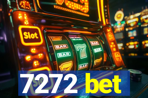 7272 bet