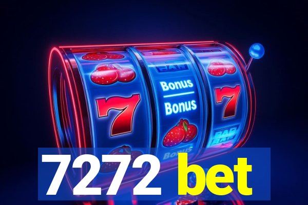 7272 bet