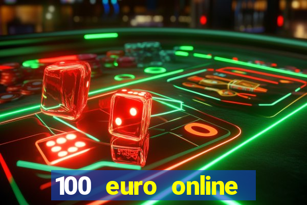 100 euro online casino bonus