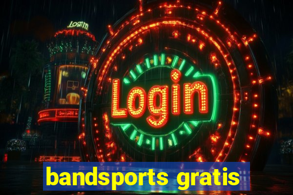 bandsports gratis