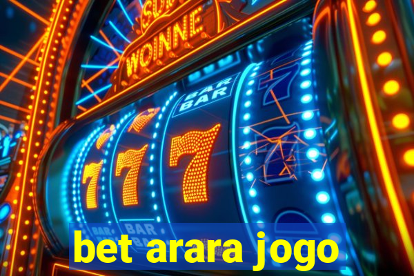 bet arara jogo