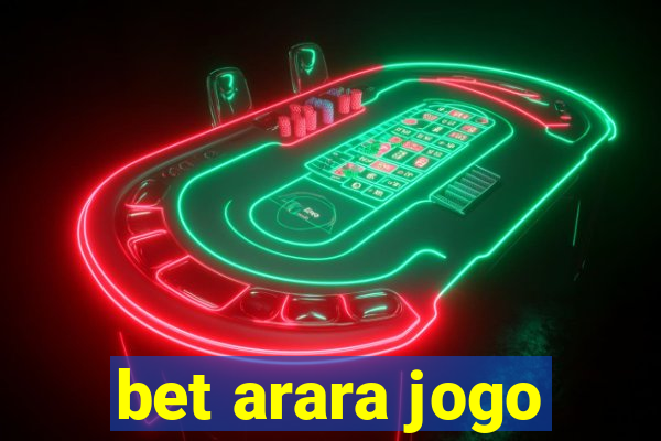 bet arara jogo