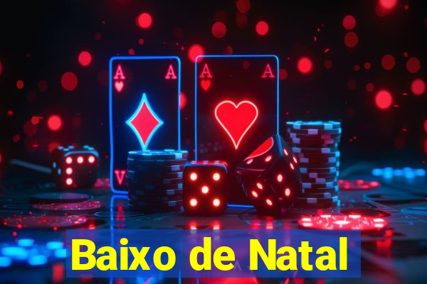 Baixo de Natal