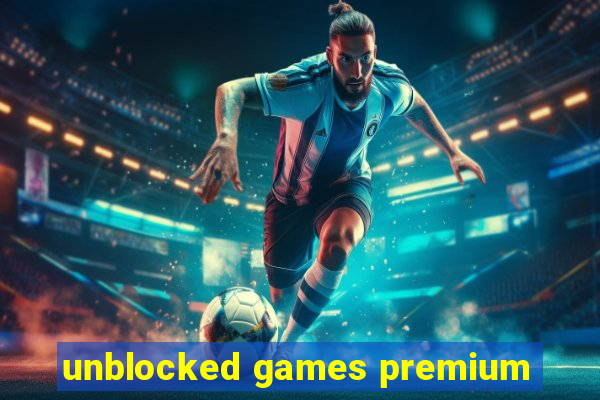 unblocked games premium