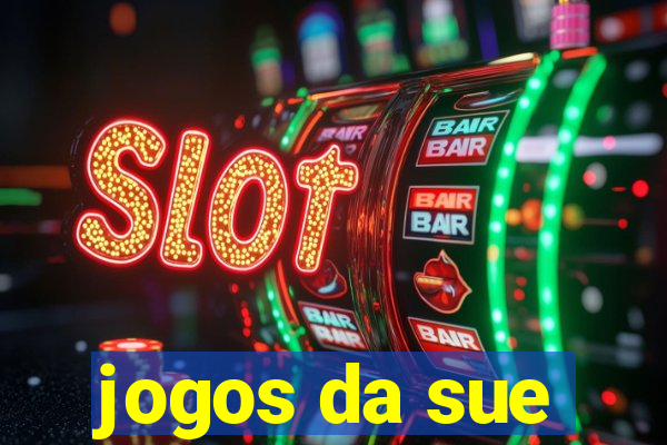 jogos da sue