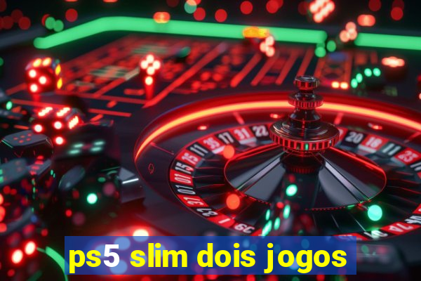 ps5 slim dois jogos