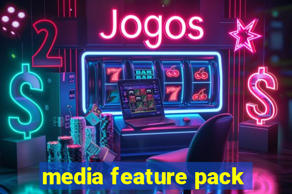 media feature pack