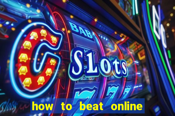 how to beat online casino slot machines