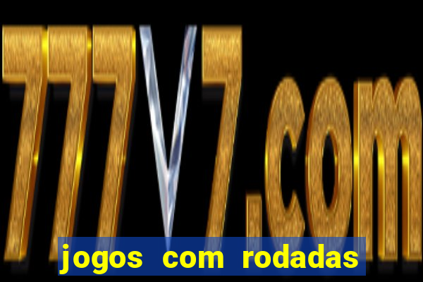 jogos com rodadas gratis betano