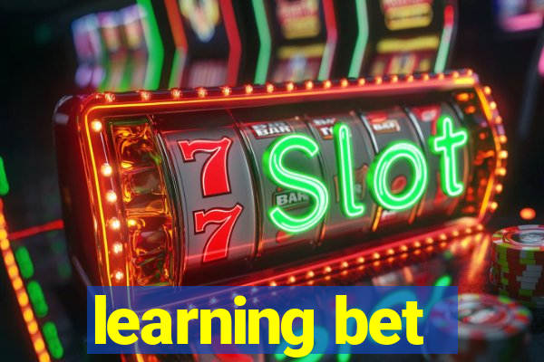 learning bet