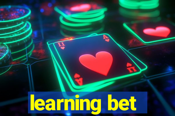 learning bet