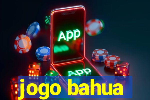 jogo bahua