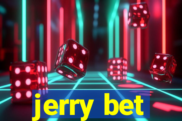 jerry bet