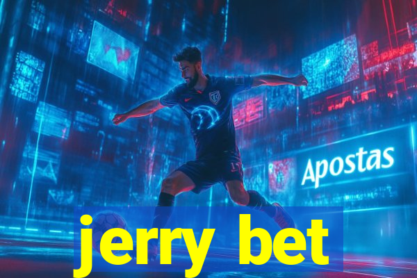 jerry bet