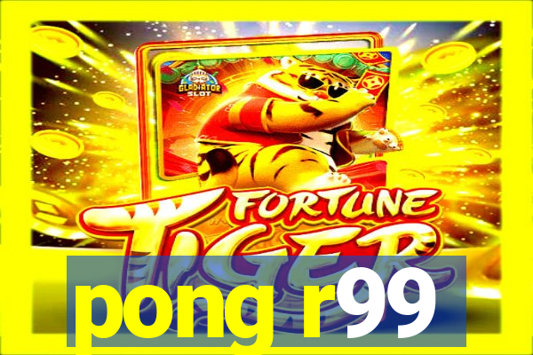 pong r99