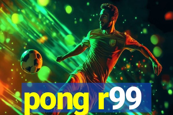 pong r99