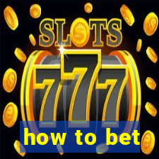 how to bet