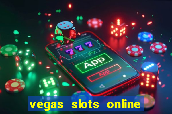 vegas slots online for free