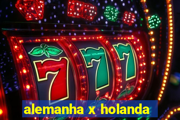 alemanha x holanda