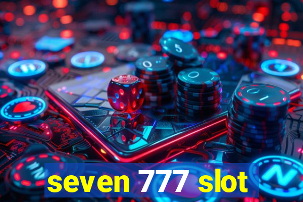 seven 777 slot