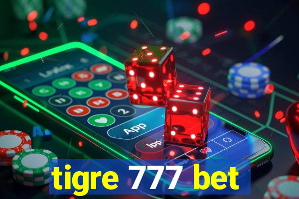 tigre 777 bet