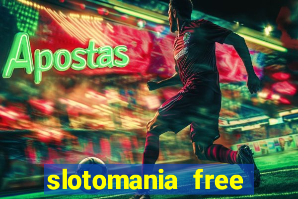 slotomania free slot machines