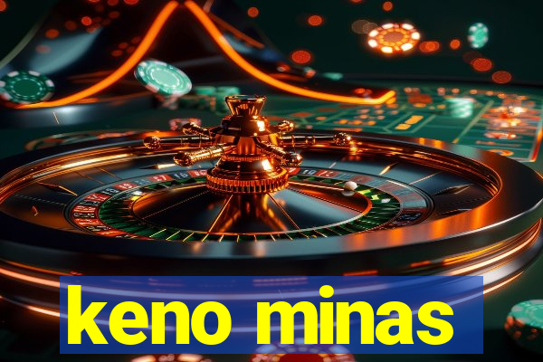 keno minas