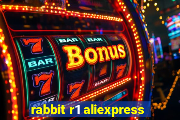 rabbit r1 aliexpress