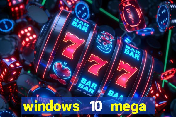 windows 10 mega lite download