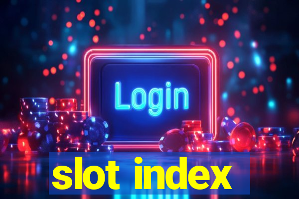 slot index