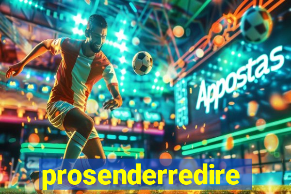 prosenderredirect