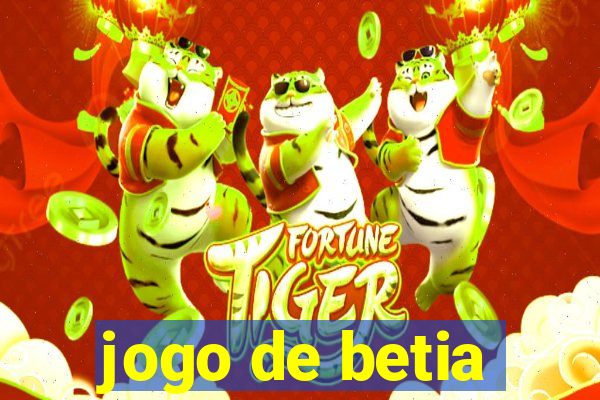 jogo de betia