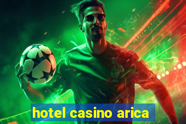 hotel casino arica