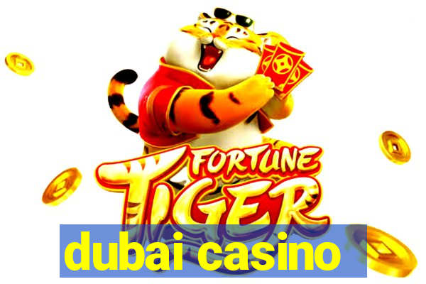 dubai casino