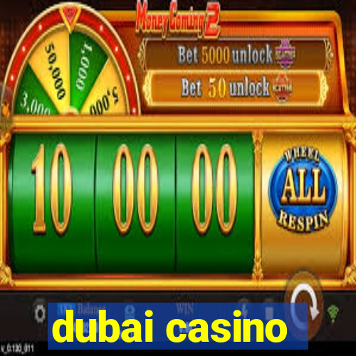 dubai casino