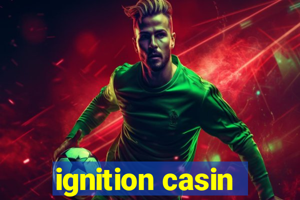 ignition casin