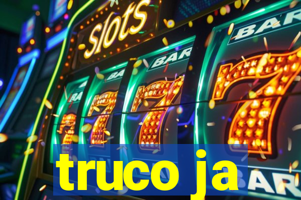 truco ja