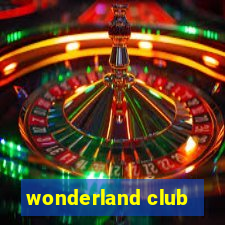 wonderland club