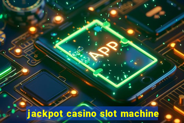 jackpot casino slot machine