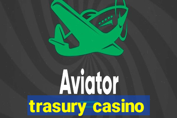 trasury casino