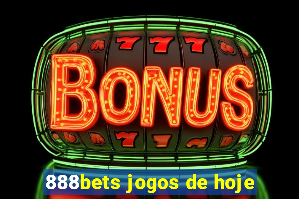 888bets jogos de hoje