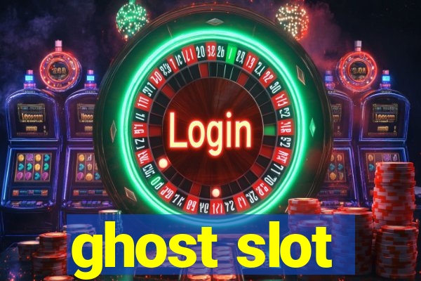 ghost slot