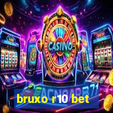 bruxo r10 bet