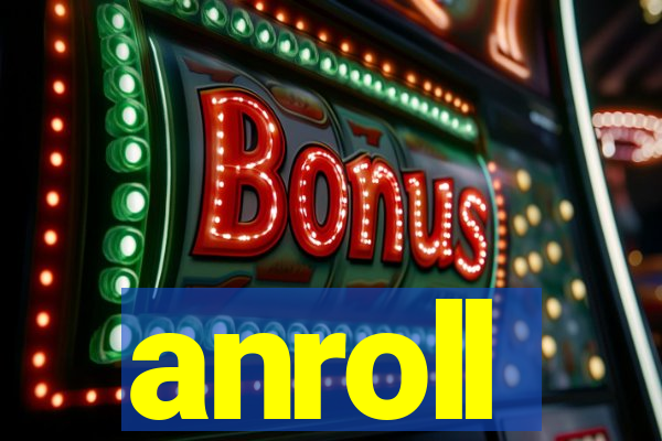 anroll