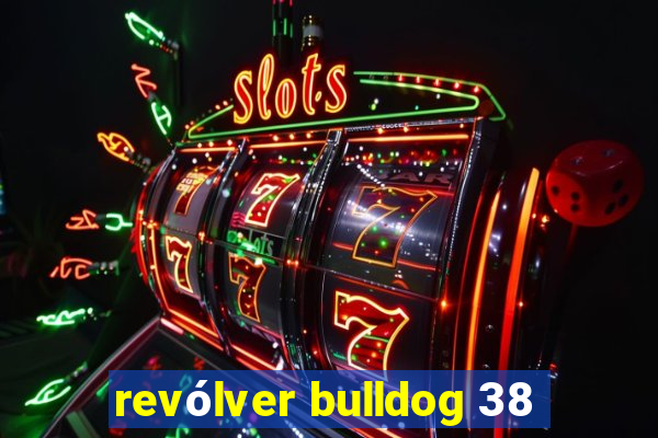 revólver bulldog 38