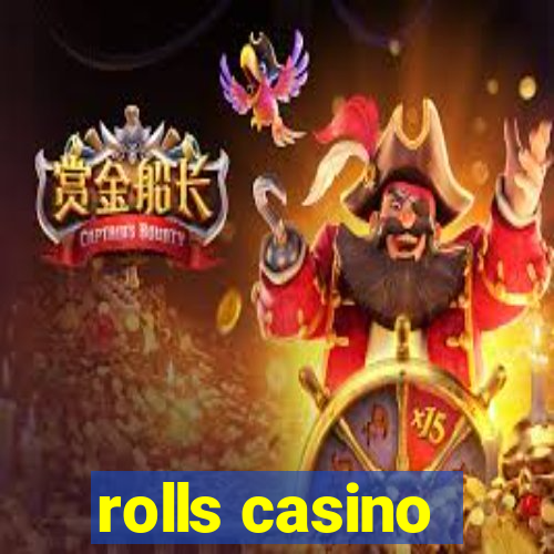 rolls casino