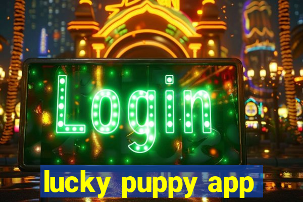 lucky puppy app